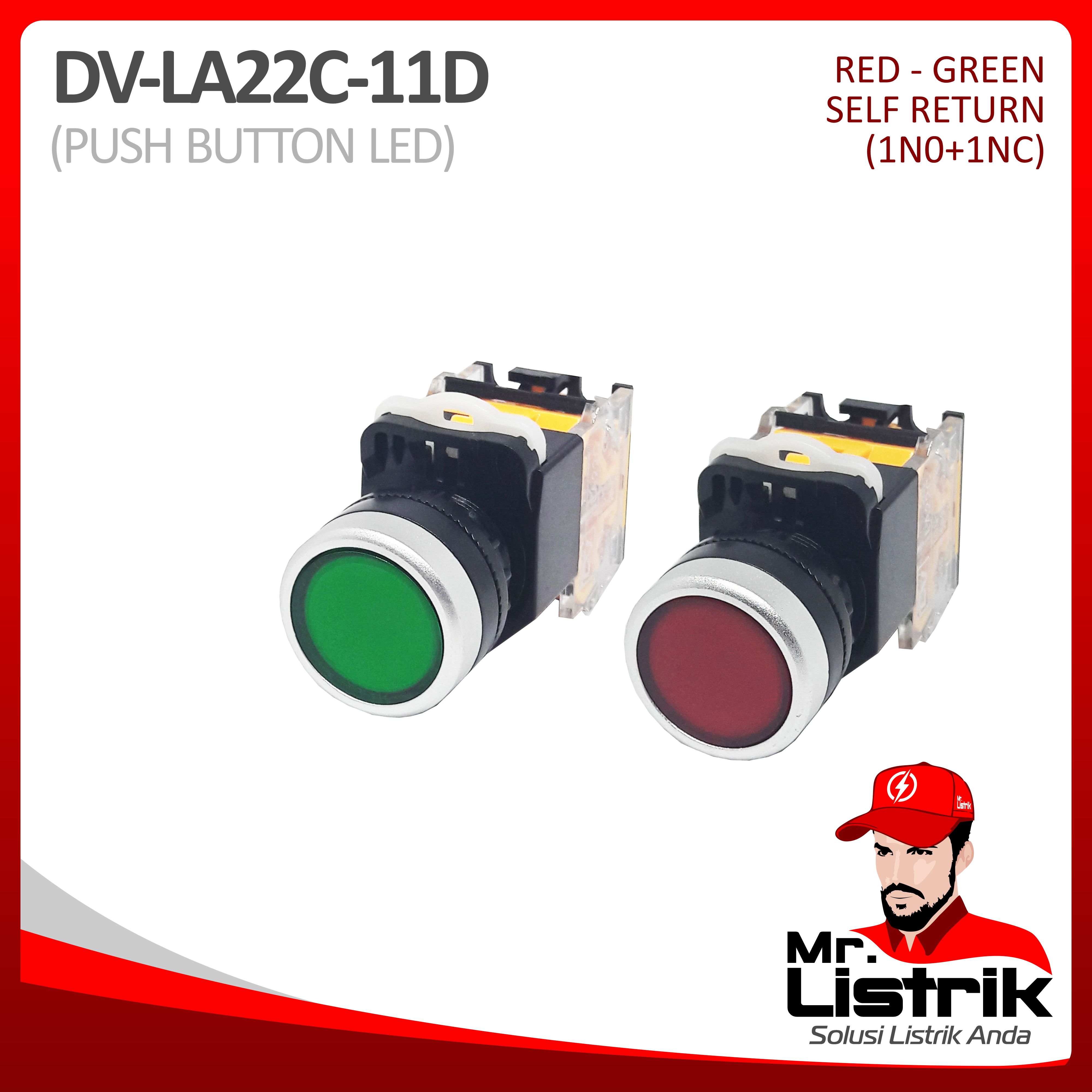 Push Button LED 22mm DV Fixed Contact 1NO+1NC LA22C-11D - Red / Green